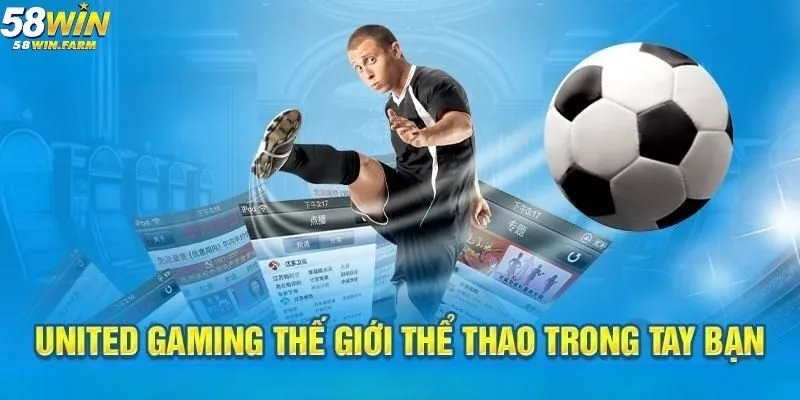UG Thể Thao Tại Nền Tảng 58win Có Gì Nổi Bật? 4 Lưu ý khi tham gia UG Thể Thao