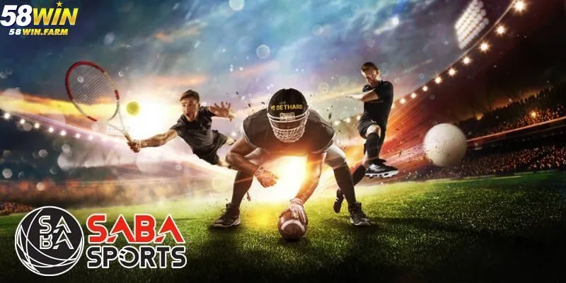 Saba Thể Thao Là Gì? Tại Sao Nên Chơi Tại 58win?