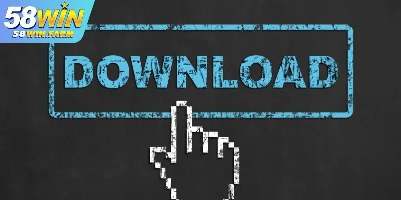 58win 28 Tải app 58WIN đổi thưởng nhanh chóng